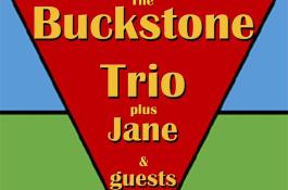 The Buckstone Trio plus Jane and guests